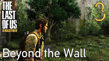 The Last of Us 1: Beyond the Wall Walkthrough - All Collectibles: Artifacts, Firefly Pendants, Optional Conversations