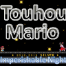 Touhou Mario 1: Imperishable Night